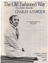 The Old Fashioned Way (1973 Charles Aznavour) used sheet music