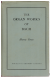 The Organ Works Of Bach by Harvey Grace (c.1923) used book for sale
