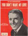 (In The Summertime) You Don't Want My Love (1960 Andy Williams) used sheet music