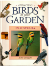 Attracting Birds To Your Garden In Australia by John Dengate used book for sale