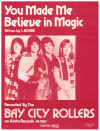 You Made Me Believe In Magic (1971 Bay City Rollers) used sheet music