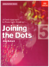 ABRSM+Joining+The+Dots+A+Fresh+Approach+to+Piano+Sight-Reading+Book+5+by+Alan+Bullard