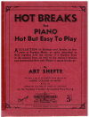 Art Shefte Hot Breaks For Piano Hot But Easy To Play A Collection of Endings and Breaks (1927)