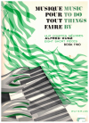 Alfred Kunz: Music To Do Things By: Eight Short Pieces for piano Book Two used book for sale