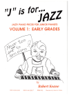 'J' Is For... Jazz Jazzy Piano Pieces For Junior Pianists Volume 1: Early Grades used book for sale