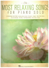 The Most Relaxing Songs For Piano Solo used book for sale