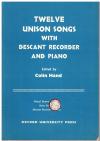 Twelve Unison Songs With Descant Recorder and Piano ed Colin Hand used book for sale