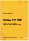 Follow The Star Fantasy For Three Guitars on an Old Dutch Christmas Hymn by Stephen Dodgson used sheet music for sale