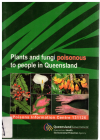 Plants And Fungi Poisonous To People In Queensland (2005) used Australian botany book for sale in Australian secondhand bookshop www.kaysmusic.com
