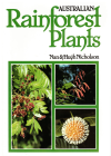 Australian Rainforest Plants by Nan & Hugh Nicholson (4th ed 1992) used Australian rainforest gardening book for sale at Kay's Books Australia www.kaysmusic.com/gardening.htm