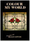Colour My World: Decorating With Jillian Sawyer used leadlighting book for sale at Kay's Books Australia www.kaysmusic.com/stained_glass_books.htm
