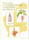 Discovering The Wildflowers Of Western Australia by Margaret Pieroni used Australian wildflower book for sale at Kay's Books Australia www.kaysmusic.com/flora.htm