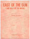 East Of The Sun (And West Of The Moon) (1935) used sheet music for sale at Kay's Music Australia www.kaysmusic.com