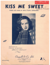 Kiss Me Sweet (1949 Mavis Oatley) used vintage Australian songs sheet music titles A-M for sale at Kay's Music Australia www.kaysmusic.com/Australian_vintage_songs.htm
