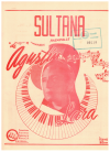 Sultana (Pasacalle) by Agustin Lara song used Agustin Lara piano sheet music for sale at Kay's Music Australia www.kaysmusic.com/pianoLara.htm