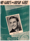 My Girl's An Irish Girl (1947 Bing Crosby, Brian Lawrence) original used sheet music for sale at Kay's Music Australia www.kaysmusic.com