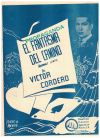 El Fantasma del Camino (1954) song by Victor Cordero used sheet music for sale at Kay's Music Australia www.kaysmusic.com/folkE.htm