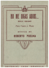 No me digas adios... (estilo Chileno) song words J Guzman S music Roberto Puelma used original sheet music for sale at Kay's Music Australia www.kaysmusic.com