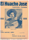 El Huacho José (Cancion Tonada) words Carlos Ulloa Diaz music Esther Martinez Nuñez sung Arturo Gatica song used sheet music for sale at Kay's Music Australia www.kaysmusic.com/folkE.htm