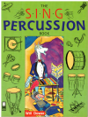 The Sing Percussion Book 1992 ABC Books by Will Dower used childrens songbooks for sale at Kay's Music Australia www.kaysmusic.com/kidsongbooks.htm