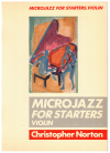 Christopher Norton Microjazz For Starters, Violin: Twenty Graded Pieces in Popular Styles For Violin and Piano (1990) used violin and piano sheet music for sale at Kay's Music Australia www.kaysmusic.com/violinpiano.htm