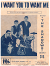 I Want You To Want Me (1963 The Shadows song) guitar and voice arrangement used 1960s popular songs sheet music for sale at Kay's Music Australia www.kaysmusic.com/pop1960-a.htm