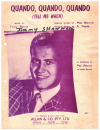 Quando, Quando, Quando (Tell Me When) (1962 Pat Boone song) used 1960s popular songs sheet music for sale at Kay's Music Australia www.kaysmusic.com/pop1960-a.htm