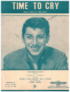 Time To Cry, song from film 'Girls Town' (1958 Paul Anka song) used 1950s popular songs sheet music for sale at Kay's Music Australia www.kaysmusic.com/pop1950-a.htm