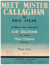 Meet Mister Callaghan by Eric Spear (1952) used piano solo sheet music for sale at Kay's Music Australia www.kaysmusic.com/pianosolo.htm