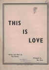 This Is Love (1946) song by Australian songwriter Roy Barnes arranged Rex Shaw 
used original Australian piano sheet music score for sale in Australian second hand music shop