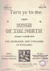 Turn Ye To Me from 'Songs Of The North Gathered Together From The Highlands And Lowlands of Scotland' sheet music