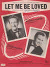 Let Me Be Loved used sheet music