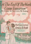 Let The End Of The World Come Tomorrow (As Long As You Love Me Today) 1926 sheet music