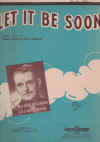 Let It Be Soon (In The Sweet Bye And Bye) sheet music
