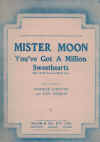 Mister Moon You've Got A Million Sweethearts sheet music