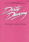 Dirty Dancing The Classic Story On Stage PVG songbook ISBN 0571530079 used piano vocal guitar song book for sale in Australian second hand music shop
