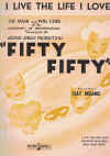 I Live The Life I Love from 'Fifty Fifty' (1937) sheet music