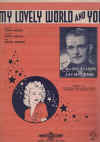 My Lovely World And You (1947) sheet music