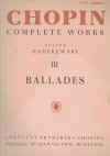 Fryderyk Chopin Complete Works Book III Ballades