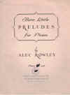 Alec Rowley Three Little Preludes For easy Piano sheet music