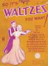 So It's Waltzes You Want! (1954) used piano songbook for sale in Australian second hand music shop