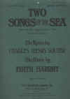 Two Songs of The Sea (What The Red Haired Bosun Said -and- Tops'l Halyards) (High Key) lyrics by Charles Henry Souter music by Edith Harrhy (1921) piano songbook 
used piano song book for sale in Australian second hand music shop