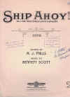 Ship Ahoy! (All The Nice Girls Love A Sailor) (1909) sheet music