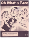 Oh What A Face used sheet music