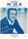 (I Don't Care) Only Love Me used sheet music