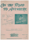 On The Road To Anywhere (1922) sheet music