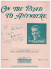 On The Road To Anywhere (1922) sheet music