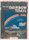 On The Rainbow Trail (1919) sheet music