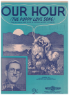 Our Hour (The Puppy Love Song) sheet music