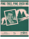 Pine Tree Pine Over Me sheet music